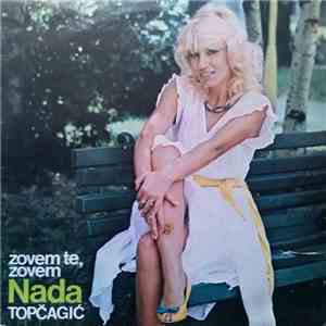 Nada Topčagić - Zovem Te, Zovem mp3 album