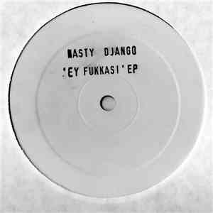 Nasty Django - Ey Fukkas! EP mp3 album