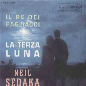 Neil Sedaka - Il Re Dei Pagliacci / La Terza Luna mp3 album