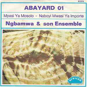 Ngbamwa & Son Ensemble - Mpassi Ya Mosolo / Naboyi Mwasi Ya Importe mp3 album