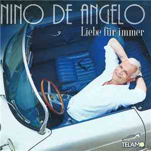 Nino de Angelo - Liebe Für Immer mp3 album