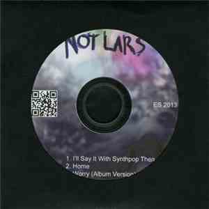 Not Lars - I'll Say It With Synthpop Then mp3 album