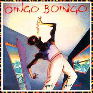 Oingo Boingo - Good For Your Soul mp3 album