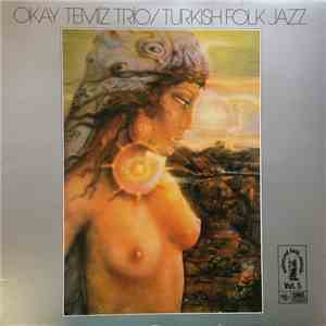 Okay Temiz Trio - Turkish Folk Jazz mp3 album