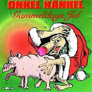Onkel Kånkel - Gammeldags Jul mp3 album