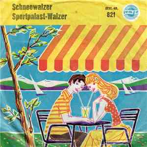 Orchester Ernst Jäger / Akkordeon-Duo "Wendelstein" - Schneewalzer / Sportpalast Walzer mp3 album