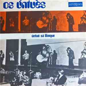 Os Úntuès - Úntué Sá Liboque mp3 album