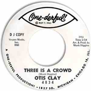 Otis Clay - Three Is A Crowd / Flame In Your Heart mp3 album