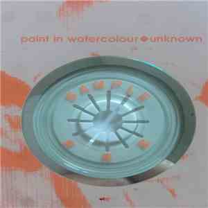 Paint In Watercolour - Unknown mp3 album