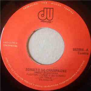 Pastor Lopez Y Su Combo - Sorbito De Champagne / Arrepentida mp3 album