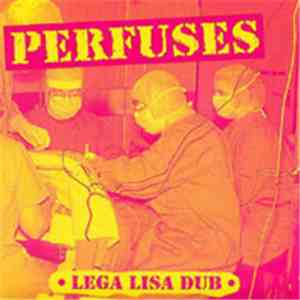 Perfuses - Lega Lisa Dub mp3 album