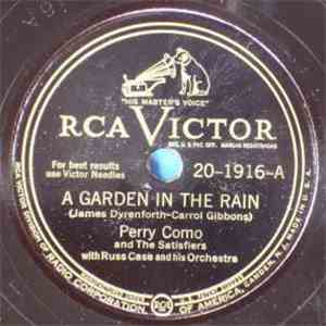 Perry Como And The Satisfiers With Russ Case And His Orchestra - A Garden In The Rain / You Must Have Been A Beautiful Baby mp3 album