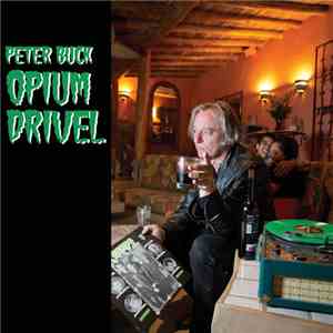 Peter Buck - Opium Drivel mp3 album