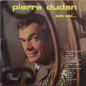 Pierre Dudan - Mon Ami... mp3 album