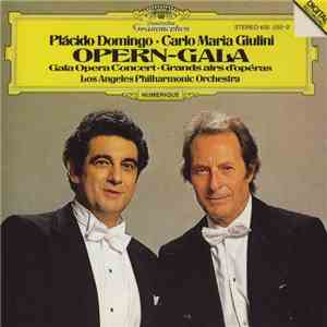 Plácido Domingo · Carlo Maria Giulini / Los Angeles Philharmonic Orchestra - Opern-Gala - Gala Opera Concert · Grands Airs D'Opéras mp3 album