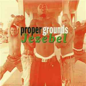 Proper Grounds - Jezebel mp3 album