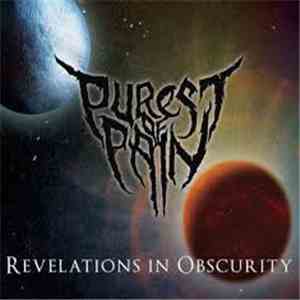 Purest Of Pain - Revelations In Obscurity mp3 album
