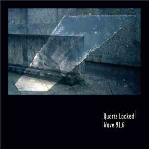 Quartz Locked - Wave 91,6 mp3 album