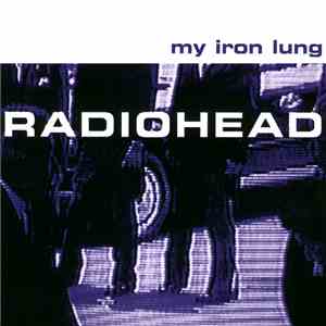 Radiohead - My Iron Lung mp3 album