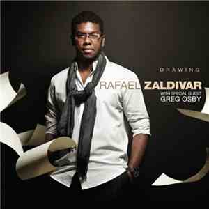Rafael Zaldivar With Special Guest Greg Osby - Drawing mp3 album