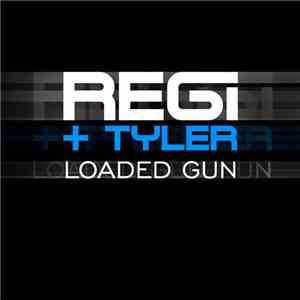 Regi & Tyler - Loaded Gun mp3 album
