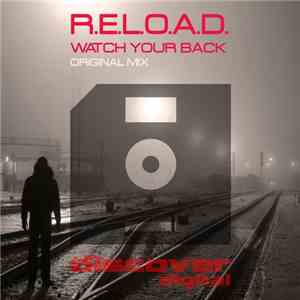 R.E.L.O.A.D.  - Watch Your Back mp3 album