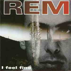 R.E.M. - I Feel Fine mp3 album
