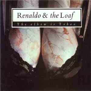 Renaldo & The Loaf - The Elbow Is Taboo mp3 album