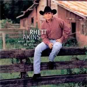 Rhett Akins - What Livin's All About mp3 album