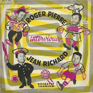 Roger Pierre, Jean Richard - Roger Pierre Interviouve Jean Richard mp3 album