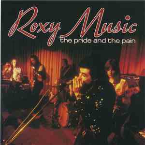 Roxy Music - The Pride And The Pain mp3 album