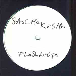 Sascha Krohn - Flashdrops / Gourmet Bonbon mp3 album