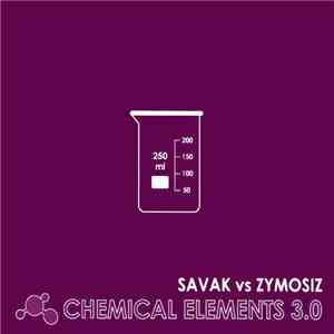 Savak vs. ZymOsiZ - Chemical Elements 3.0 mp3 album