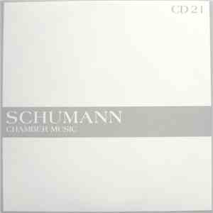 Schumann - The Masterworks - Chamber Music (CD 21) mp3 album