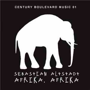 Sebastian Altstadt - Afrika, Afrika mp3 album