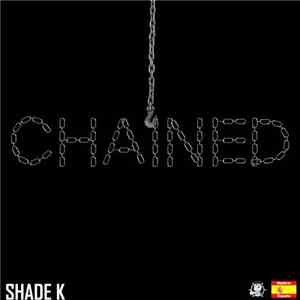 Shade K - Chained mp3 album