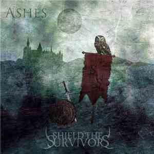 Shield The Survivors - Ashes mp3 album