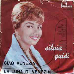 Silvia Guidi - Ciao Venezia / La Luna Di Venezia mp3 album