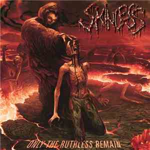 Skinless - Only The Ruthless Remain mp3 album