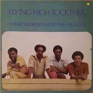 Smokey Robinson And The Miracles - Flying High Together mp3 album