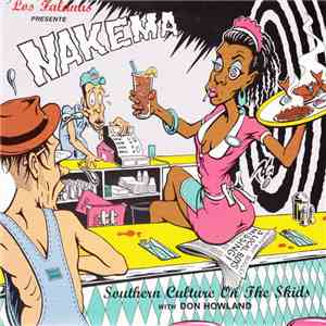 Southern Culture On The Skids With Don Howland - Nakema mp3 album