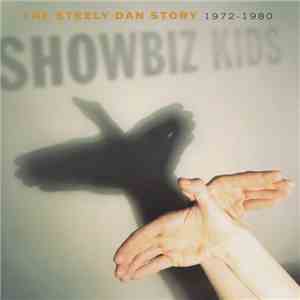 Steely Dan - Showbiz Kids (The Steely Dan Story 1972-1980) mp3 album