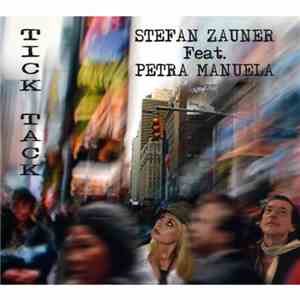 Stefan Zauner feat. Petra Manuela - Tick Tack mp3 album