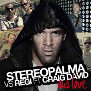 Stereo Palma Vs Regi Ft. Craig David - Our Love mp3 album