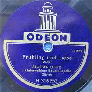 Stocker Sepp's 1. Unterwaldner Bauernkapelle - Frühling Und Liebe / Unterwaldner-Büebe mp3 album