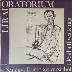 Szilágyi Domokos verseiből - Előadja Illyés Kinga - Lírai Oratórium (Oratoriul Liric) mp3 album