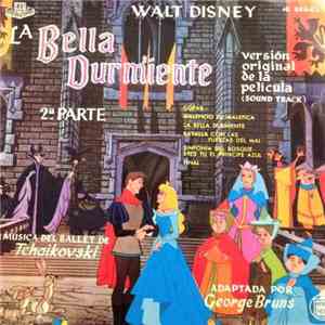 Tchaikovsky – George Bruns, Edmundo Santos - La Bella Durmiente (2ª Parte). Versión Original De La Pelicula mp3 album