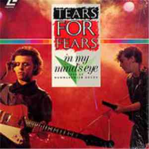 Tears For Fears - In My Mind's Eye (Live At Hammersmith Odeon) mp3 album