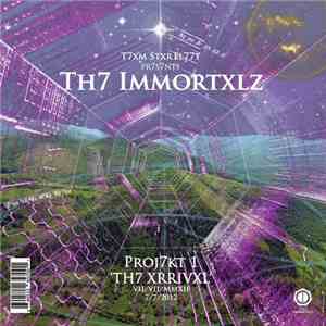 Th7 Immortxlz - Proj7kt 1: Th7 Xrrivxl mp3 album