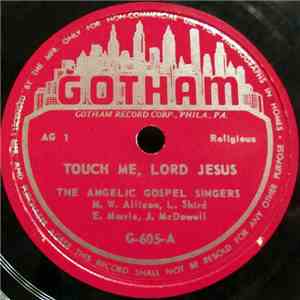 The Angelic Gospel Singers - Touch Me, Lord Jesus / When My Saviour Calls Me Home mp3 album